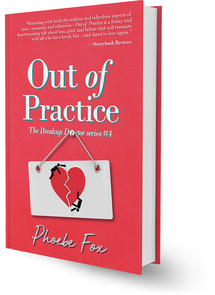 Out of Practice (Breakup Doctor series #4) by Phoebe Fox